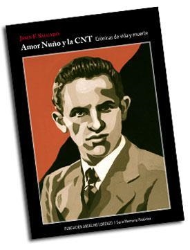 Amor Nuño y la CNT | Salgado, Jesús F. | Cooperativa autogestionària