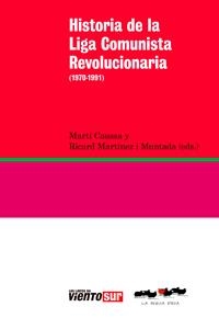 Historia liga comunista revolucionaria | Martí Caussa | Cooperativa autogestionària