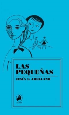 Las pequeñas | Arellano, Jesús F. | Cooperativa autogestionària