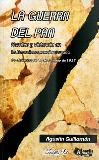 La guerra del pan | Guillamón, Agustín | Cooperativa autogestionària