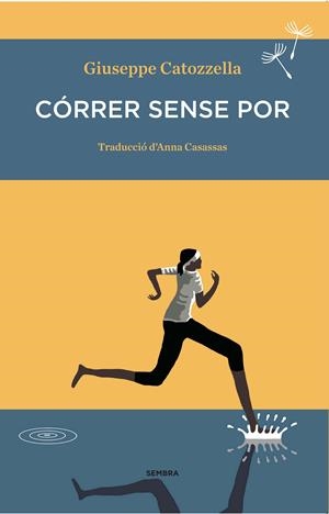 Córrer sense por | Catozzella, Giuseppe