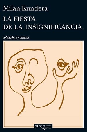 La fiesta de la insignificancia | Milan Kundera | Cooperativa autogestionària