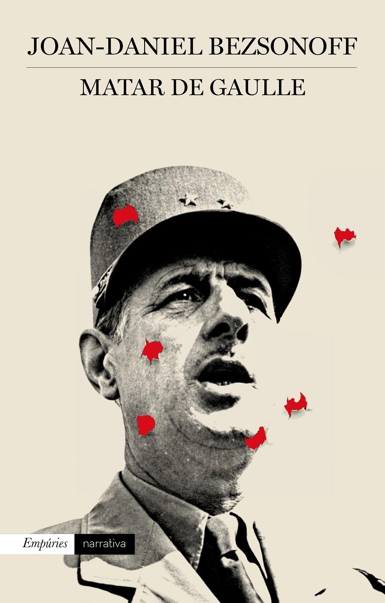 Matar De Gaulle | Joan Daniel Bezsonoff Montalat | Cooperativa autogestionària
