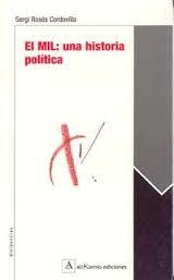 El MIL: una historia política | Sergi Rosés Cordovilla