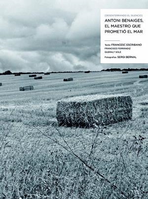 Desenterrando el silencio. Antoni Benaiges, el maestro que prometió el mar | Francesc Escribano/Sergi Bernal/Francisco Ferrándiz/Queralt Solé | Cooperativa autogestionària