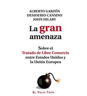 La gran amenaza. | Garzón, Alberto/Cansino, Desiderio/Hilary, John | Cooperativa autogestionària