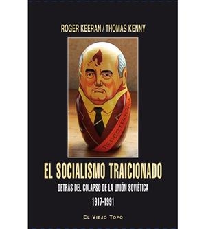 El socialismo traicionado. | Keeran, Roger/Kenny, Thomas | Cooperativa autogestionària