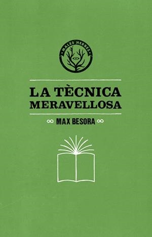 La técnica meravellosa | Besora, Max | Cooperativa autogestionària