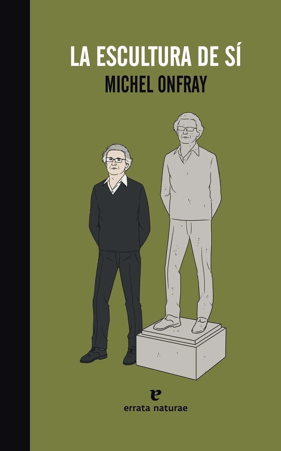La escultura de sí | Onfray, Michel