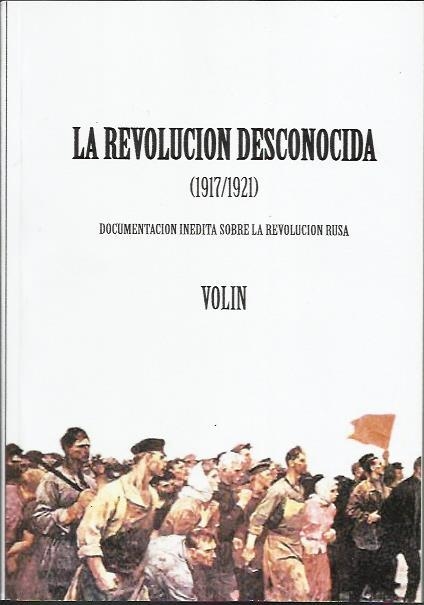 La revolución desconocida (1917/1921) | Volin | Cooperativa autogestionària
