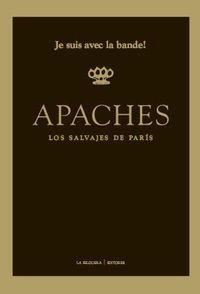 Apaches | Je suis avec la bande! | Cooperativa autogestionària
