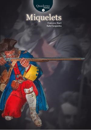 MIQUELETS | Riart Jou, Francesc/Sospedra Roca, Rafel | Cooperativa autogestionària