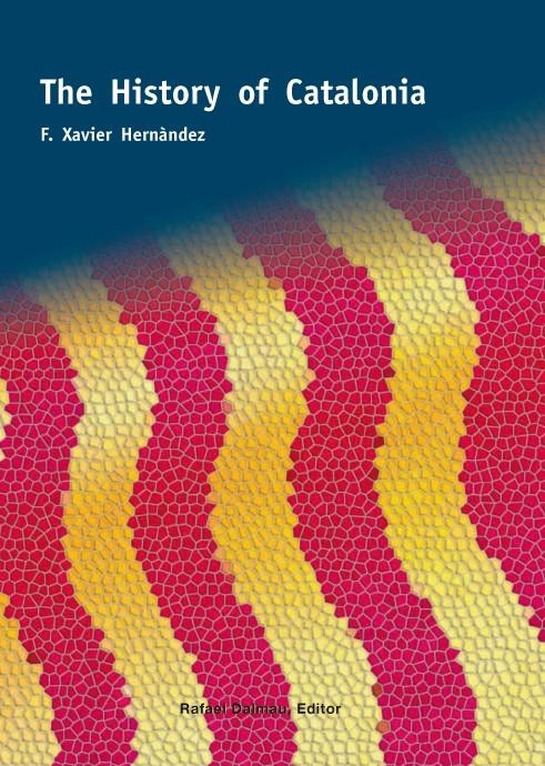 The history of Catalonia | Hernàndez Cardona, Francesc Xavier | Cooperativa autogestionària
