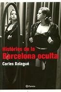 Històries de la Barcelona oculta | Balagué, Carles