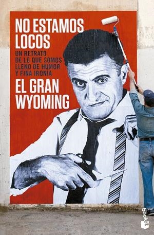 No estamos locos | El Gran Wyoming | Cooperativa autogestionària