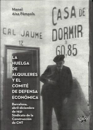 La huelga de alquileres y el comité de defensa económica | Manel, Aisa | Cooperativa autogestionària