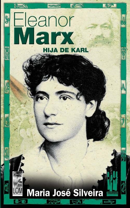 Eleanor Marx. hija de karl | Silveira,MJ | Cooperativa autogestionària