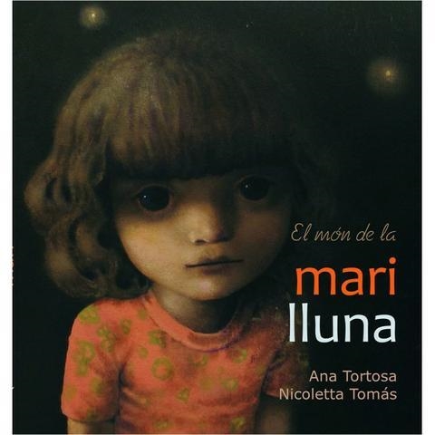 El món de la Marilluna | Tortosa, Ana | Cooperativa autogestionària