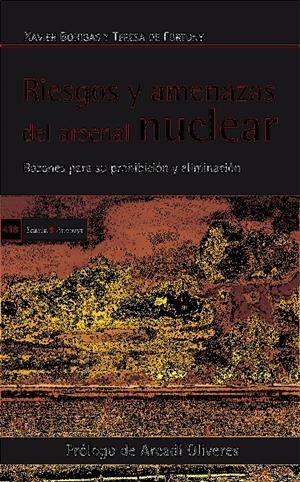 Riesgos y amenazas del arsenal nuclear | Xavier Bohigas , Teresa de Fortuny | Cooperativa autogestionària