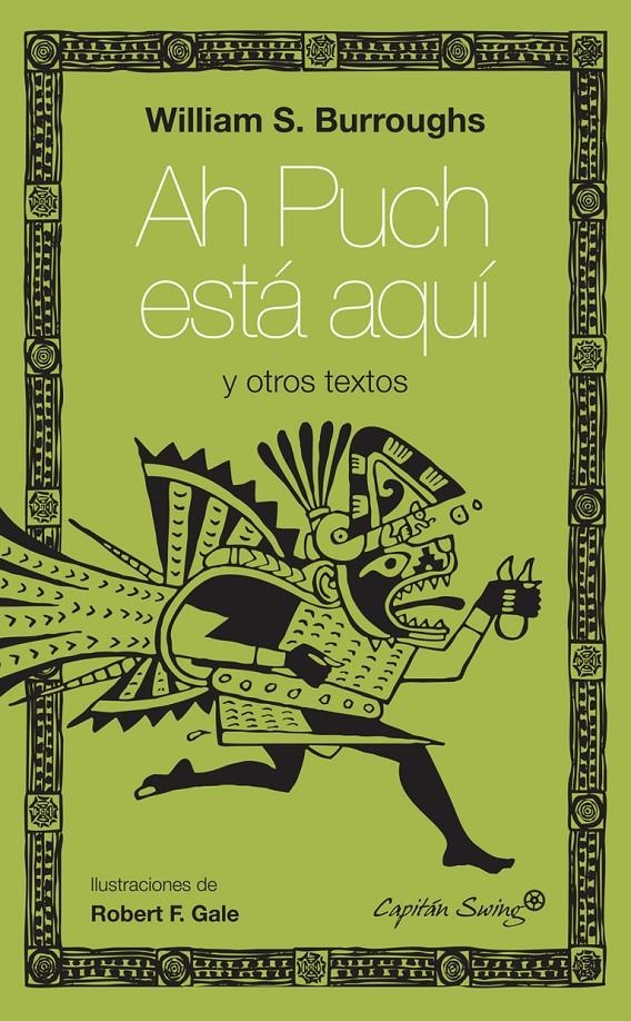 Ah Puch está aquí y otros textos | S. Burroughs, William | Cooperativa autogestionària