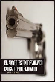 El amor es un revólver cargado por el diablo | García Cordonié, José | Cooperativa autogestionària