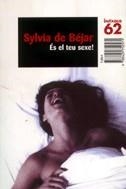 És el teu sexe! | Béjar, Sylvia de