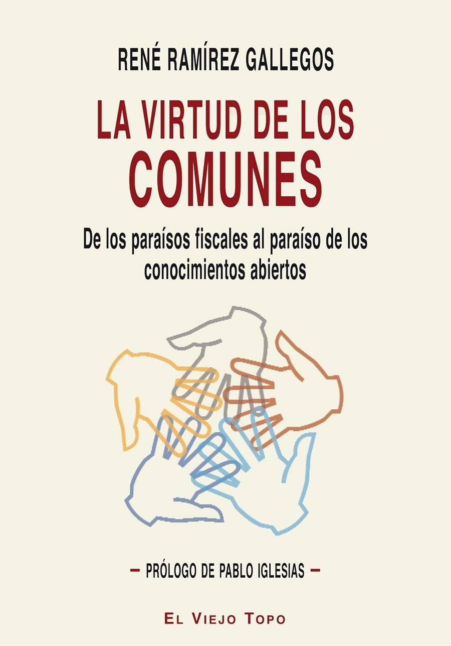 La virtud de los comunes. | Ramírez Gallegos, René | Cooperativa autogestionària