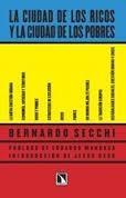 Las ciudades de los ricos y las ciudades de los pobres | Secchi, Bernardo | Cooperativa autogestionària