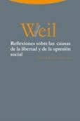 Reflexiones sobre las causas de la libertad y de la opresión social | Weil, Simone | Cooperativa autogestionària