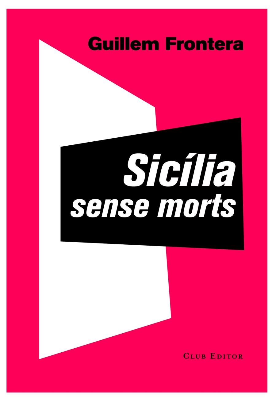 Sicília sense morts | Frontera, Guillem | Cooperativa autogestionària