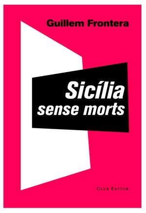 Sicília sense morts | Frontera, Guillem | Cooperativa autogestionària