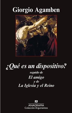 ¿Qué es un dispositivo? | Agamben, Giorgio