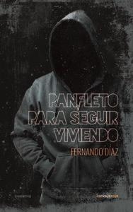Panfleto para seguir viviendo | Díaz, Fernando