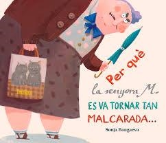 Per què la senyora m. és va tornar tan malcarada… ... i com és que ara és tan si | Sonja Bougaeva | Cooperativa autogestionària