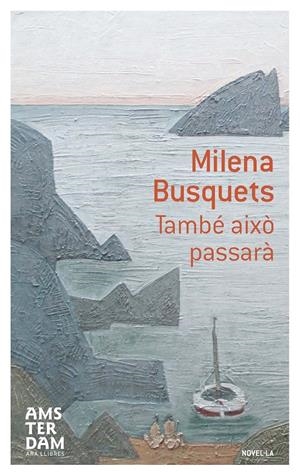 També això passarà | Busquets i Tusquets, Milena