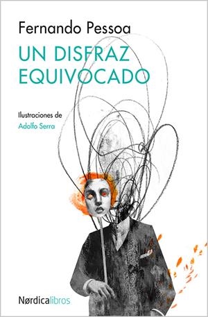 Un disfraz equivocado | Pessoa, Fernando | Cooperativa autogestionària