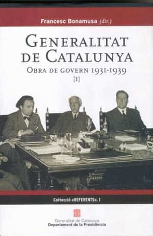 Generalitat de Catalunya: obra de govern (1931-1939) Vol. I | Francesc Bonamusa