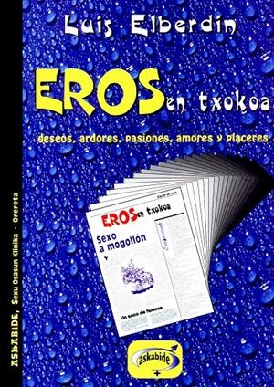 Eros en txokoa. Deseos, ardores, pasiones, amores y placeres | Elberdin, Luis | Cooperativa autogestionària