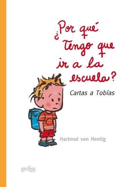 ¿Por qué tengo que ir a la escuela? | Von Hentig, Hartmut | Cooperativa autogestionària