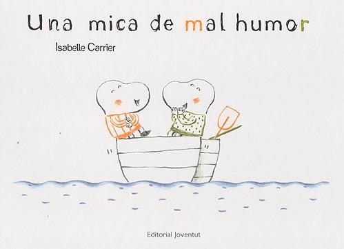 Una mica de mal humor | Carrier, Isabelle | Cooperativa autogestionària