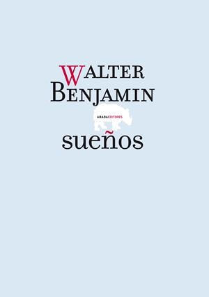 Sueños | Benjamin, Walter | Cooperativa autogestionària