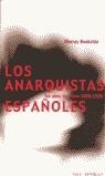Los anarquistas españoles. Los años heroicos 1868-1936 | Bookchin, Murray | Cooperativa autogestionària