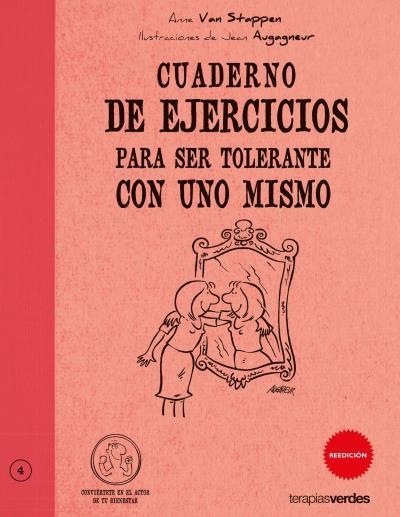 Cuaderno de ejercicios para ser tolerante con uno mismo | Stappen, Anne/Augagneur, Jean