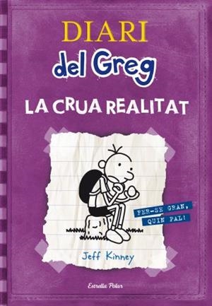 Diari del Greg 5. La crua realitat | Jeff Kinney