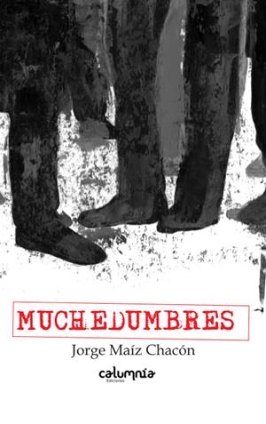 Muchedumbres | Maíz Chacón, Jorge | Cooperativa autogestionària