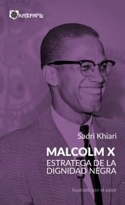Malcolm X. Estrategia de la dignidad negra | Khiari, Sadri | Cooperativa autogestionària