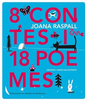 8 contes i 18 poemes | Raspall Juanola, Joana | Cooperativa autogestionària