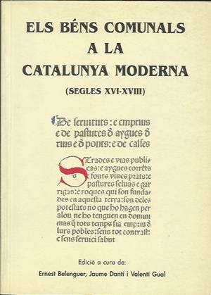 ELS BÉNS COMUNALS A LA CATALUNYA MODERNA (SEGLES XVI-XVIII) | Varios autores | Cooperativa autogestionària