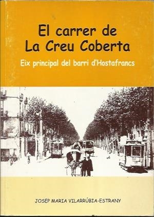 El carrer de la Creu Coberta | Vilarrúbia-Estrany, Josep Maria | Cooperativa autogestionària