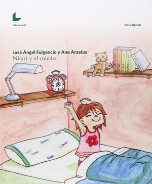 Nitari y el miedo | Fulgencio, José Ángel; Arzelus, Ane | Cooperativa autogestionària